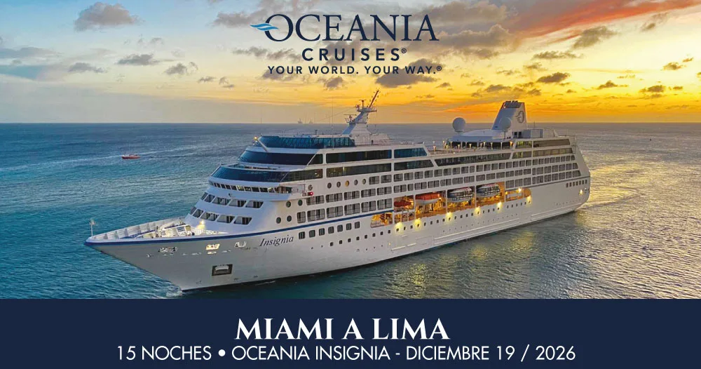 Crucero Oceania Insignia navegando al atardecer en ruta de Miami a Lima durante un itinerario de 15 noches en diciembre 2026