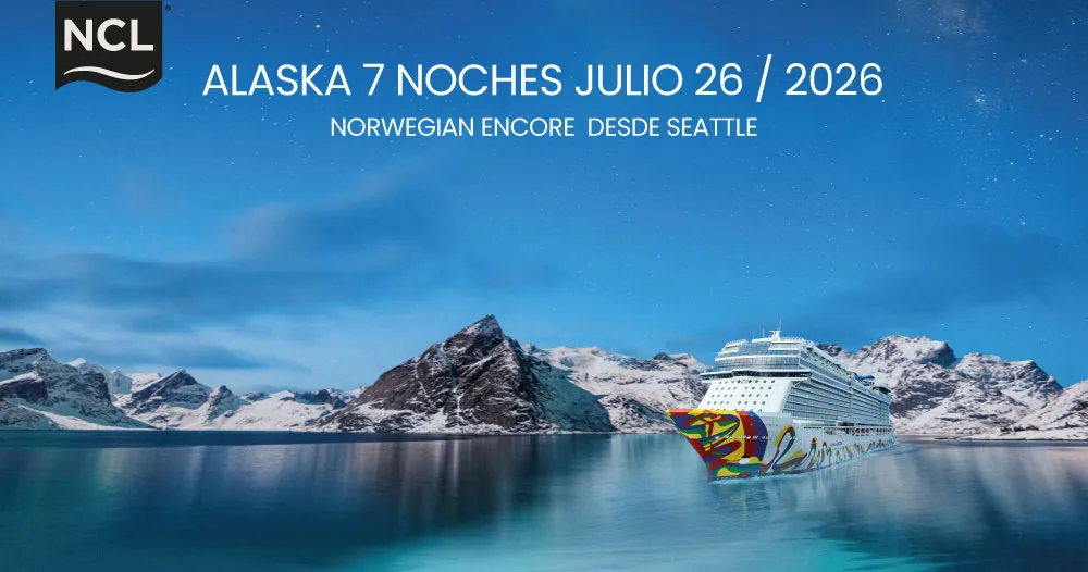Crucero Norwegian Encore navegando por Alaska entre glaciares y montañas, itinerario de 7 noches desde Seattle, julio 2026.