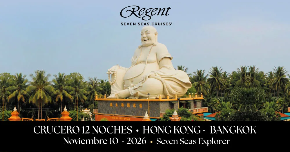 Crucero Seven Seas Explorer de Regent Seven Seas Cruises desde Hong Kong hasta Bangkok en un itinerario de 12 noches con salida el 10 de noviembre de 2026, ilustrado con un gran Buda en un templo del sudeste asiático.