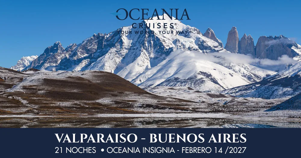 Paisaje de montañas nevadas y glaciares de la Patagonia para un crucero de 21 noches de Valparaíso a Buenos Aires a bordo del Oceania Insignia.