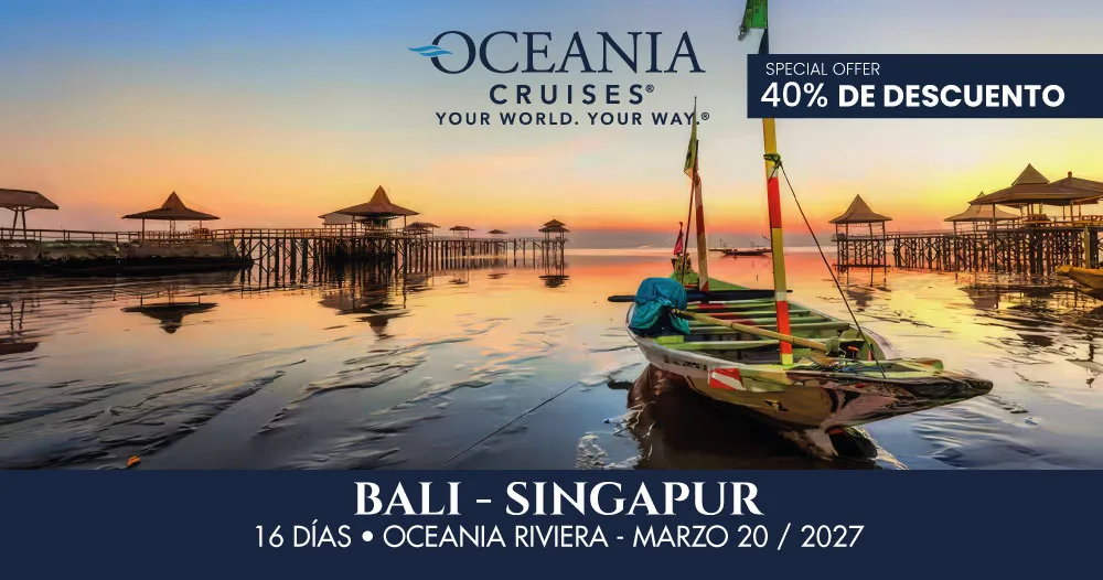 Crucero Bali a Singapur de 16 días a bordo del Oceania Riviera con salida el 20 de marzo de 2027 y hasta 40% de descuento.